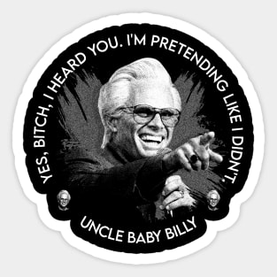 STILL MISBEHAVIN UNCLE BABY BILLY Sticker